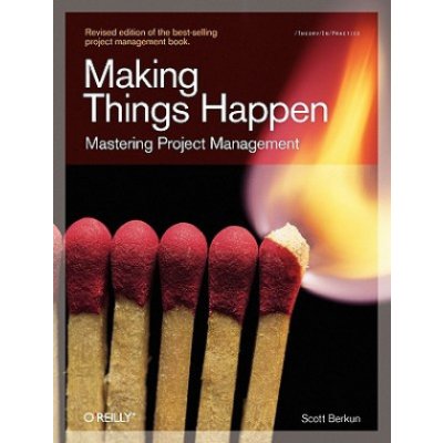 Making Things Happen - S. Berkun