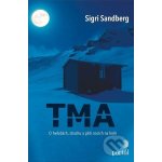 Tma - O hvězdách, strachu a pěti nocích na hoře Sandberg Sigri – Hledejceny.cz