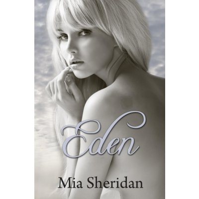 Eden - Mia Sheridan – Hledejceny.cz