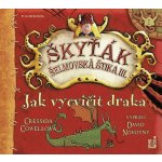 Jak vycvičit draka Škyťák Šelmovská Štika III. 1 - Čte David Novotný – Hledejceny.cz