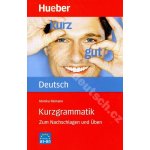 Kurzgrammatik Deutsch A1 - B1 - cvičebnice hlavní německé gramatiky – Hledejceny.cz