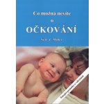 Co možná nevíte o očkování - Neil Z. Miller – Hledejceny.cz