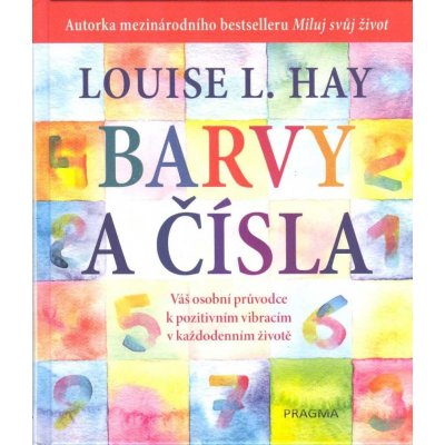 Barvy a čísla - Louise L. Hay