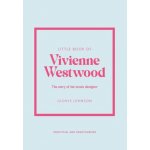 Little Book of Vivienne Westwood - Glenys Johnson – Hledejceny.cz