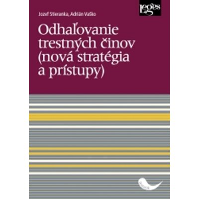 Vaško, Adrián; Stieranka, Jozef - Odhaľovanie trestných činov – Sleviste.cz