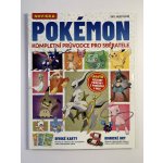 Pokémon - Kompletní průvodce pro sběratele - Aiden Dalby, Rebekka Hearl, Carrie Mok, Aaron Potter, Nikole Robinson, Jon Wells – Hledejceny.cz