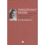 Terezínský deník (1941 - 45) - Eva Roubíčková – Hledejceny.cz