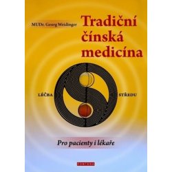 Weidinger Georg - Tradiční čínská medicína