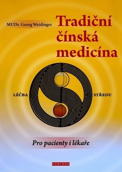 Weidinger Georg - Tradiční čínská medicína