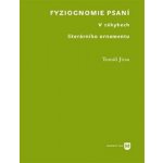 Tomáš Jirsa - Filozofická fakulta UK v Praze - Fyziognomie psaní. V záhybech literárního ornamentu – Hledejceny.cz