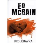 Ukolébavka - Ed McBain – Hledejceny.cz