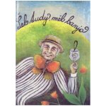 Ivan Mládek Šel tudy, měl banjo – Sleviste.cz