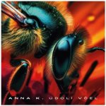 Anna K - Údolí včel - Booklet, Limited Signed Edition, Coloured LP – Zboží Dáma