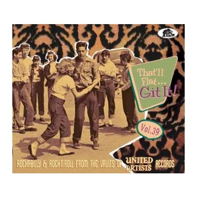 Various - That'll Flat Git It! Vol. 39 - Rockabilly Rock'N'Roll From The Vaults Of United Artists Records CD – Zbozi.Blesk.cz