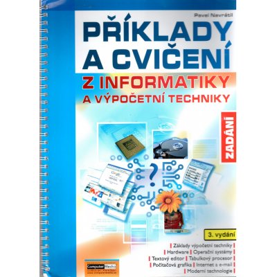 Příklady a cvičení z informatiky a výpočetní techniky Zadání - Pavel Navrátil – Sleviste.cz