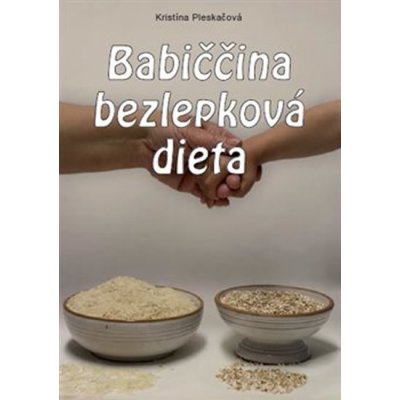 Babiččina bezlepková dieta - Kristína Pleskačová