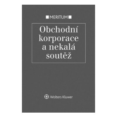 Meritum Obchodní korporace a nekalá soutěž – Hledejceny.cz