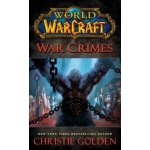 World of Warcraft: War Crimes - (Golden Christie)(Mass Market Paperbound) – Zboží Dáma
