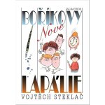 Nové Boříkovy lapálie - Vojtěch Steklač – Hledejceny.cz