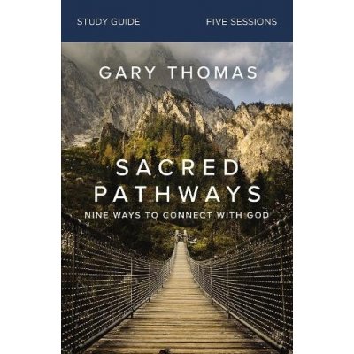 Sacred Pathways Study Guide: Nine Ways to Connect with God Thomas GaryPaperback – Zboží Mobilmania