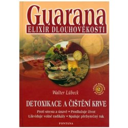 Guarana elixír dlouhověkosti