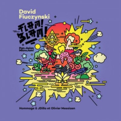 Flam! Blam! Pan-Asian Microjam! - David Fiuczynski LP – Hledejceny.cz