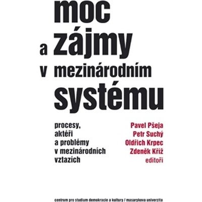 Moc a zájmy v mezinárodním systému - Zdeněk Kříž – Zboží Mobilmania