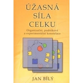 Úžasná síla celku - Bílý Jan