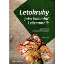 Letokruhy jako kalendář i záznamník - Zajímavosti z dendrochronologie