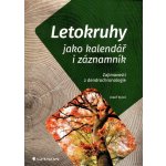 Letokruhy jako kalendář i záznamník - Zajímavosti z dendrochronologie – Zboží Mobilmania