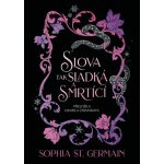 Slova tak sladká a smrtící - Sophia St. Germain – Hledejceny.cz