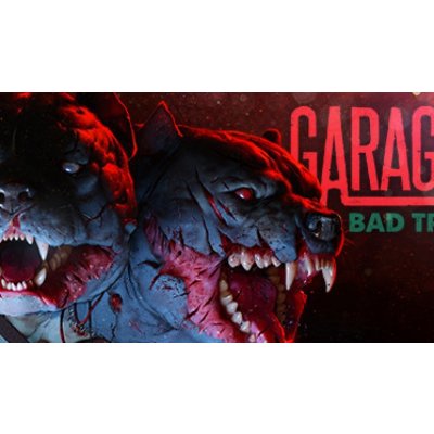 GARAGE: Bad Trip