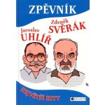 Zpěvník Zdeněk Svěrák Jaroslav Uhlíř Zdeněk Svěrák Jaroslav Uhlíř Pavel Kantorek ilustrátor – Zboží Dáma