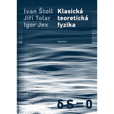 Klasická teoretická fyzika - Ivan Štoll