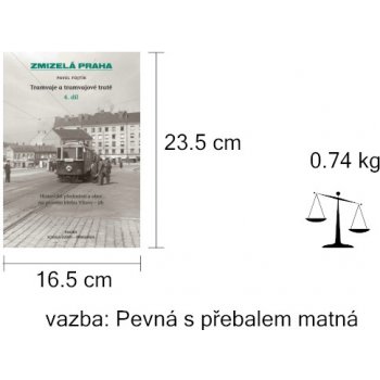 Tramvaje a tramvajové tratě, 4. díl. Zmizelá Praha - Pavel Fojtík