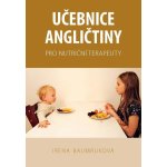 Učebnice angličtiny pro nutriční terapeuty - Irena Baumruková – Hledejceny.cz
