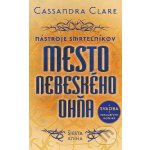 Mesto nebeského ohňa - Cassandra Clareová – Hledejceny.cz