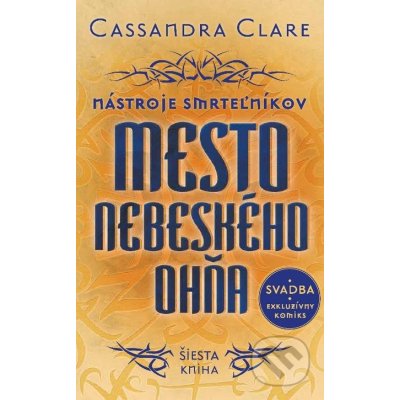 Mesto nebeského ohňa - Cassandra Clareová – Hledejceny.cz