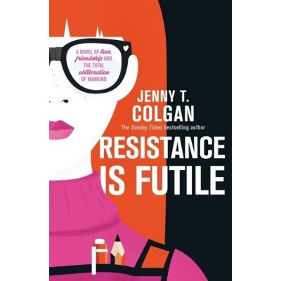 Resistance Is Futile - Jenny T. Colgan – Hledejceny.cz