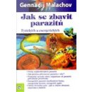 Kniha Jak se zbavit parazitů - Gennadij Malachov