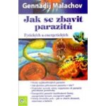 Jak se zbavit parazitů - Gennadij Malachov – Sleviste.cz