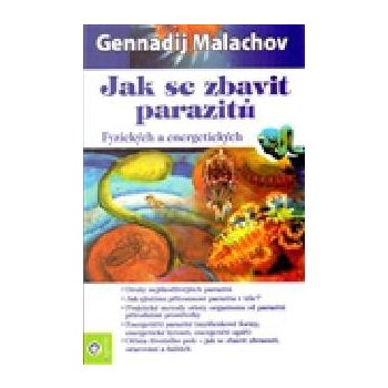 Jak se zbavit parazitů - Gennadij Malachov