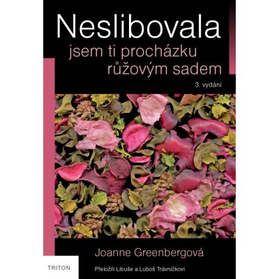 Neslibovala jsem ti procházku růžovým sadem – Hledejceny.cz