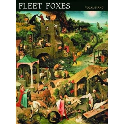 Fleet Foxes Fleet Foxes Piano Vocal And Guitar noty na klavír zpěv akordy na kytaru – Zboží Mobilmania