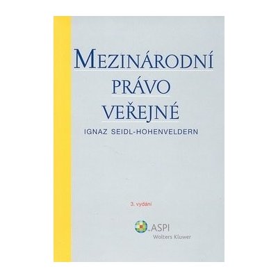 Mezinárodní právo veřejné Ignaz Seidel Hohenveldern – Hledejceny.cz