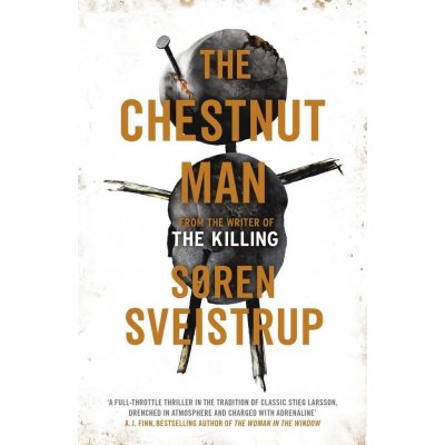 The Chestnut Man : The gripping debut novel from the writer of The Killing – Zbozi.Blesk.cz