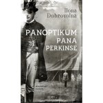 Panoptikum pana Perkinse - Ilona Dobrovolná – Hledejceny.cz