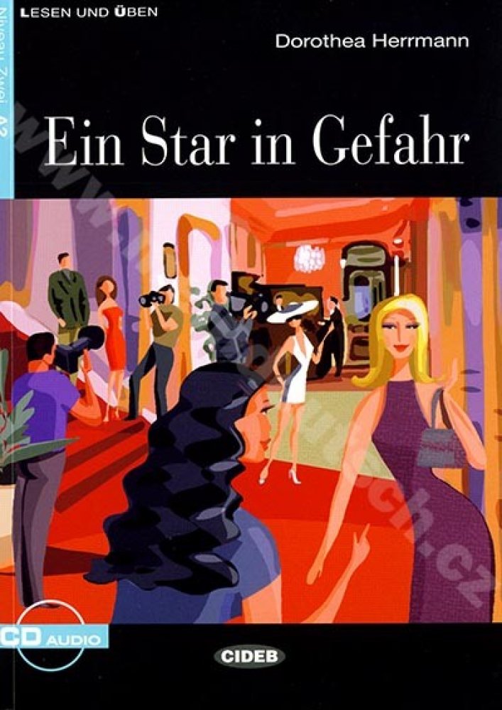 Ein Star In Gefahr Zjednodusena Cetba A2 V Nemcine Edice Cideb Vc Cd Srovnanicen Cz