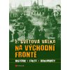 Kniha 2. světová válka na východní frontě. Historie, fakta, dokumenty Lee Baker Computer Press