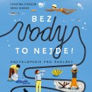 Bez vody to nejde! - Christina Steinlein, Mieke Scheier